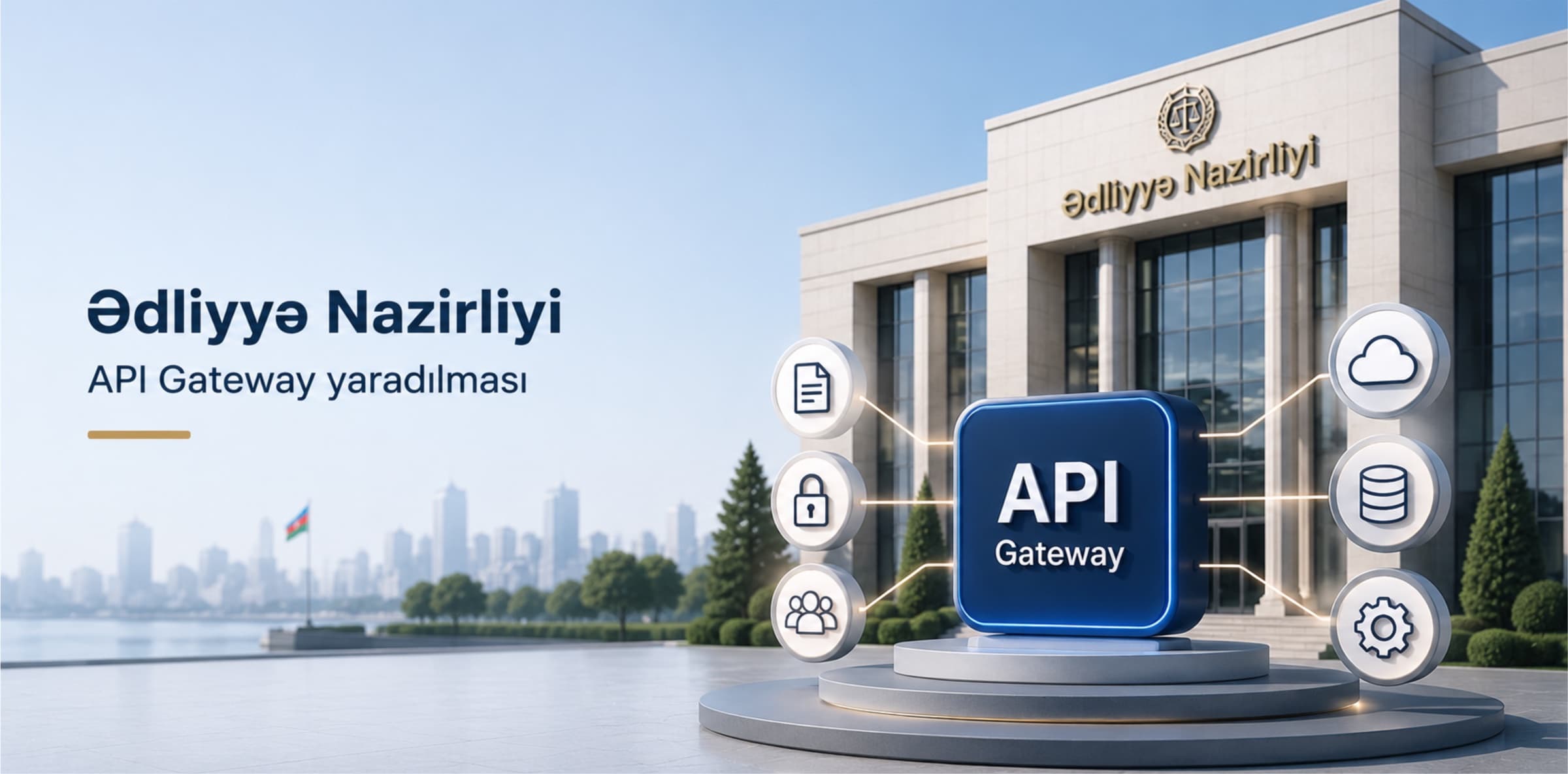 Ədliyyə Nazirliyi üçün API Gateway